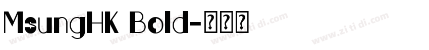 MsungHK Bold字体转换